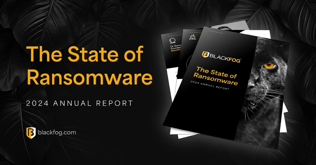 BlackFog reports global ransomware crisis widened in 2024 prompting calls for enhanced cybersecurity measures