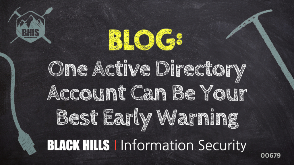 One Active Directory Account Can Be Your Best Early Warning