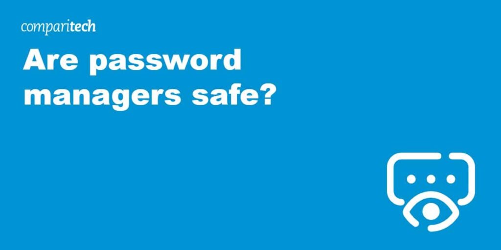 Are password managers safe?