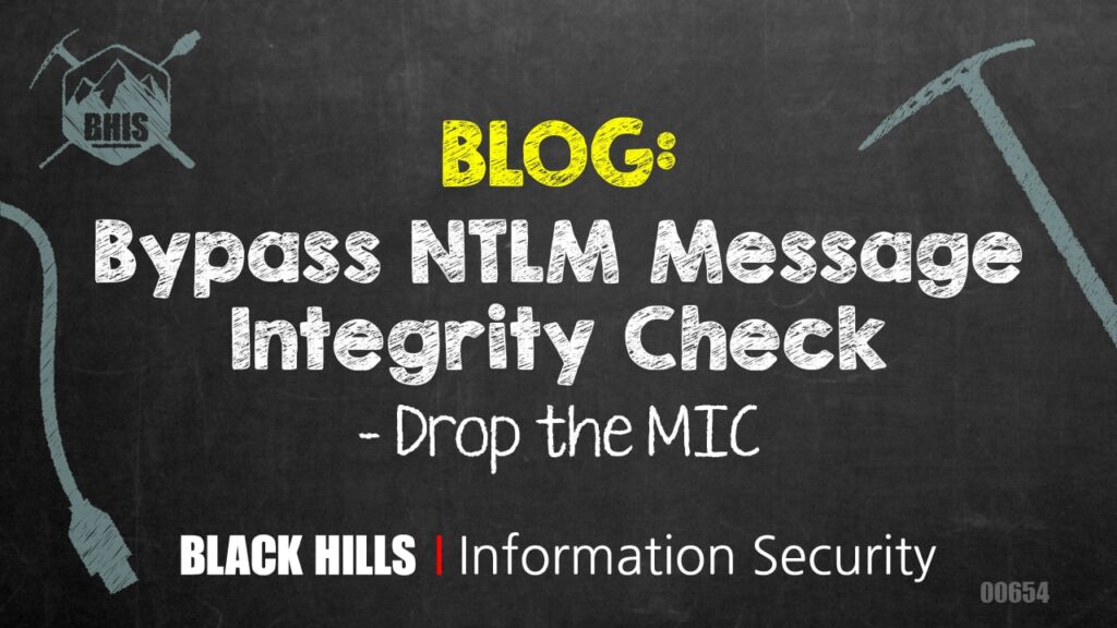 Bypass NTLM Message Integrity Check - Drop the MIC