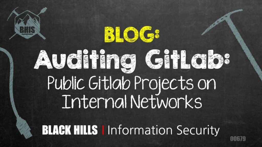 Auditing GitLab: Public Gitlab Projects on Internal Networks