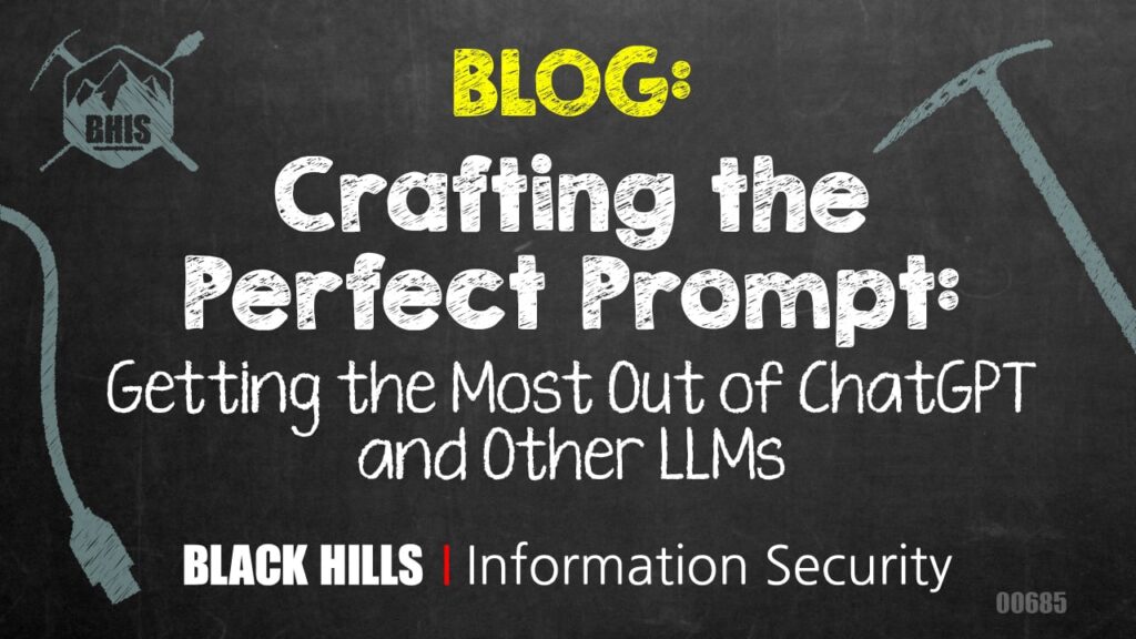 Crafting the Perfect Prompt: Getting the Most Out of ChatGPT and Other LLMs