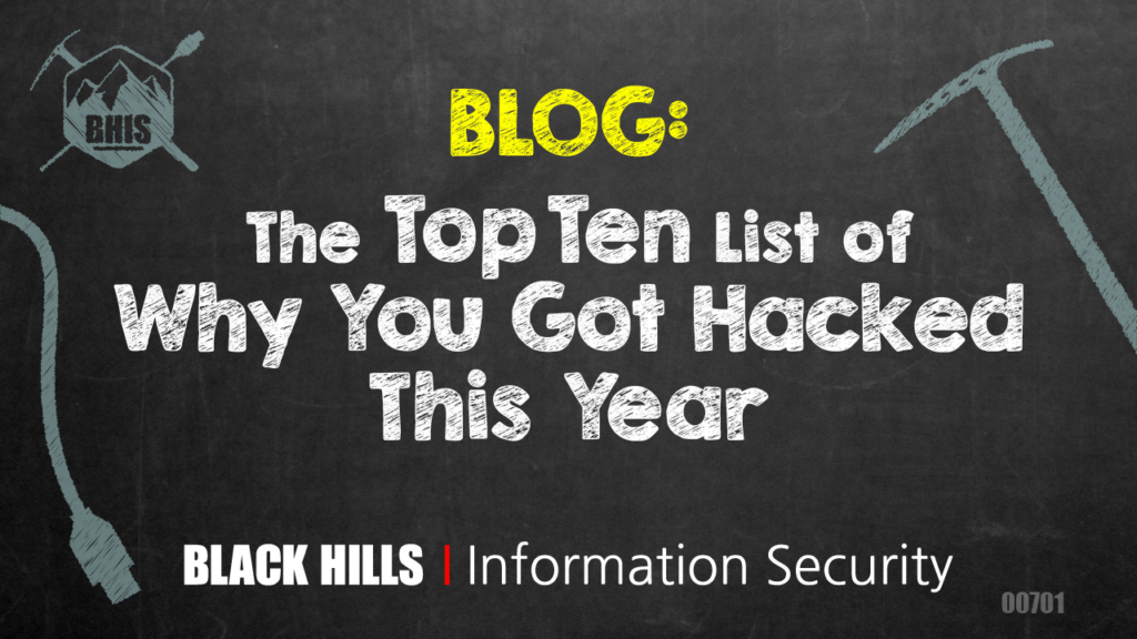 The Top Ten List of Why You Got Hacked This Year (2023/2024) 