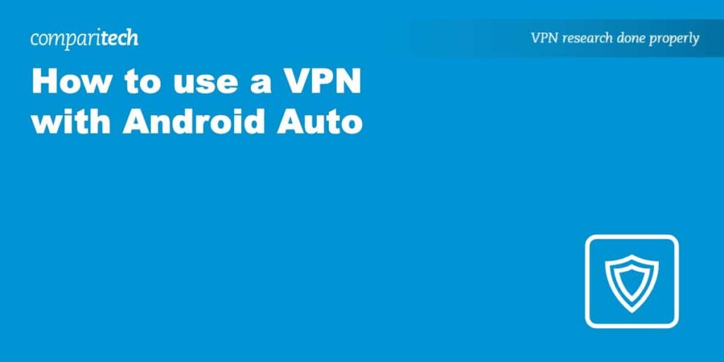 use VPN with Android Auto