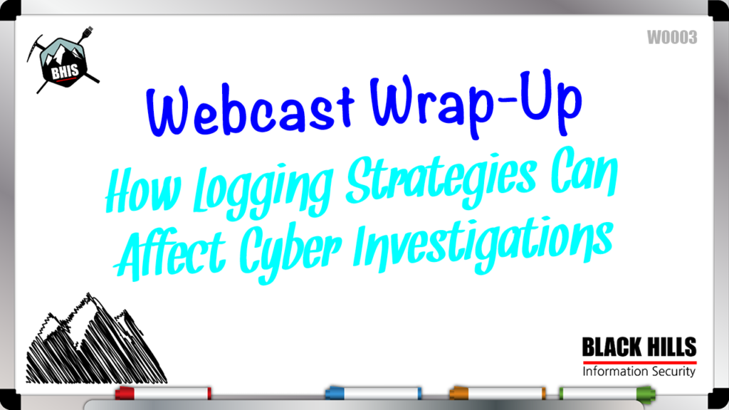 How Logging Strategies Can Affect Cyber Investigations w/ Kiersten & James 