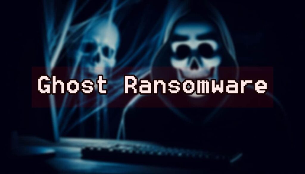 FBI and CISA Warn of Ghost Ransomware: A Threat to Firms Worldwide