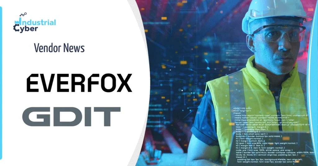 Everfox partners with GDIT to enhance insider threat detection through linguistic analysis solutions