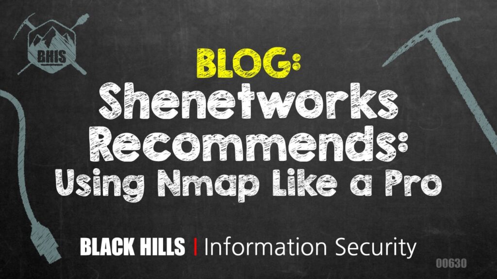 Shenetworks Recommends: Using Nmap Like a Pro 