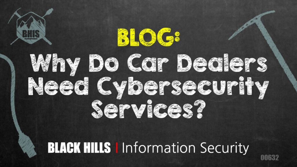 Why Do Car Dealers Need Cybersecurity Services? 