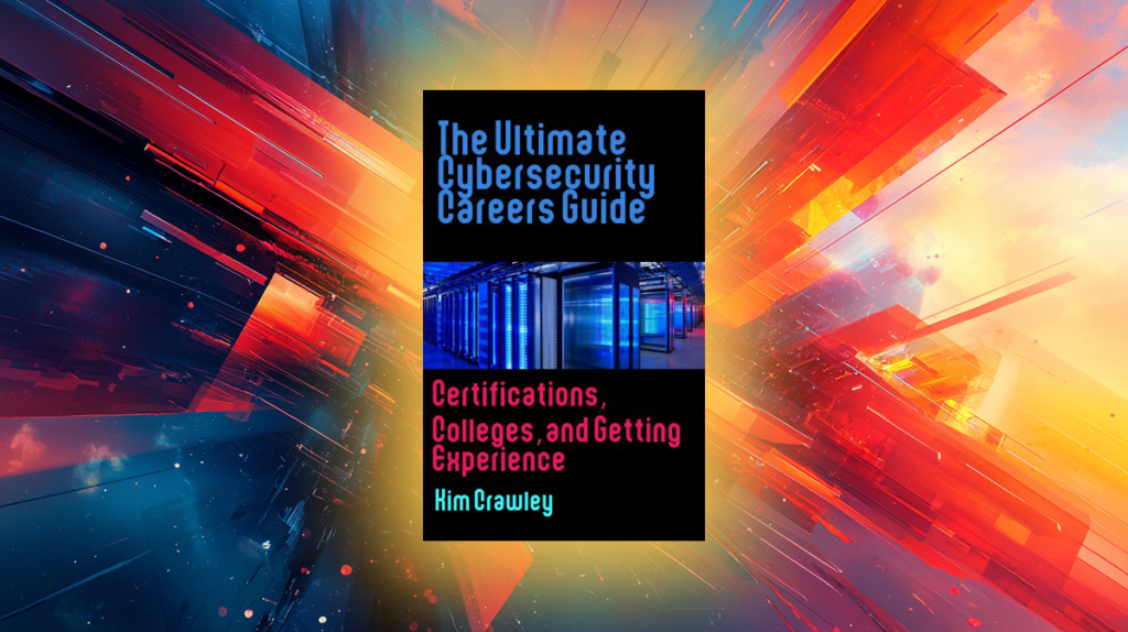 A closer look at The Ultimate Cybersecurity Careers Guide