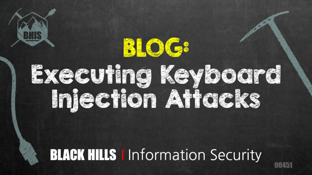 Executing Keyboard Injection Attacks - Black Hills Information Security, Inc.