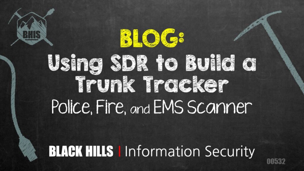 Using SDR to Build a Trunk Tracker - Police, Fire, and EMS Scanner