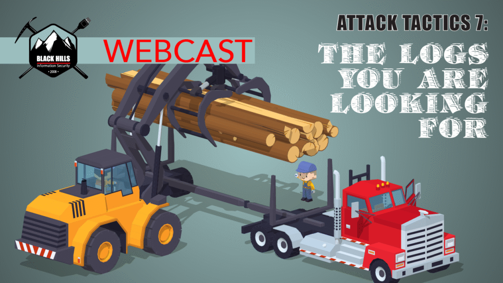 Webcast: Attack Tactics 7 - The Logs You Are Looking For