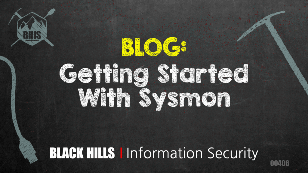 Getting Started With Sysmon - Black Hills Information Security, Inc.