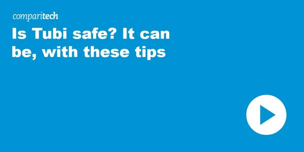 Is Tubi safe? It can be, with these tips