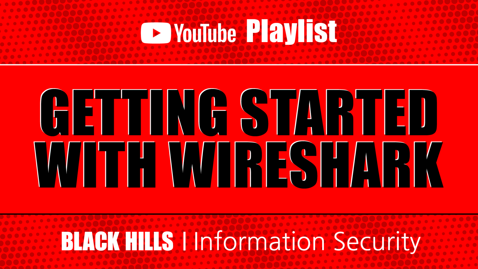 Getting Started With Wireshark - Black Hills Information Security, Inc.