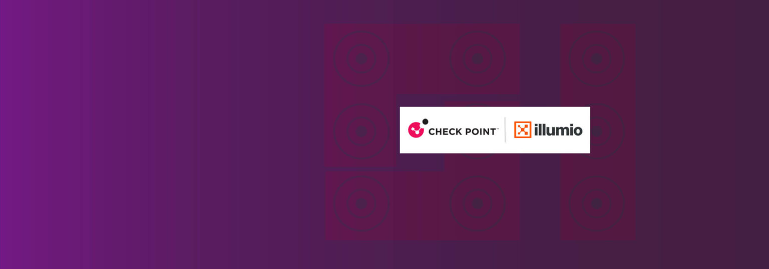 Check Point and Illumio Partner to Accelerate Zero Trust with Proactive Threat Prevention and Microsegmentation