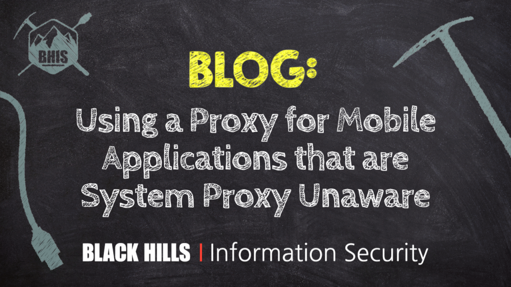 Using a Proxy for Mobile Applications That Are System Proxy Unaware
