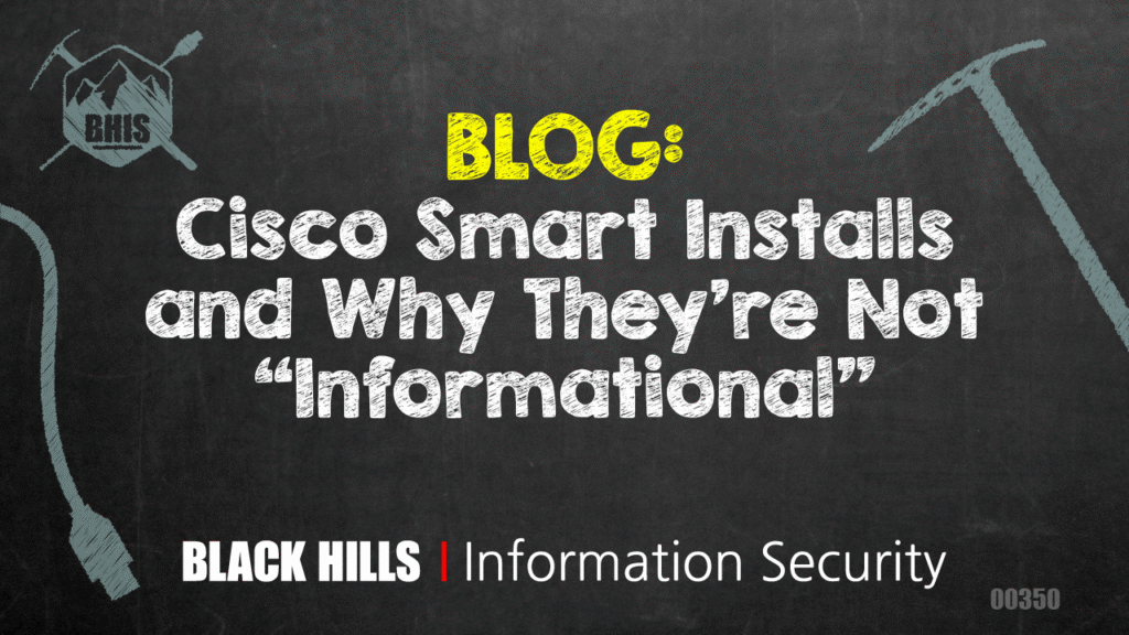 Cisco Smart Installs and Why They’re Not “Informational”