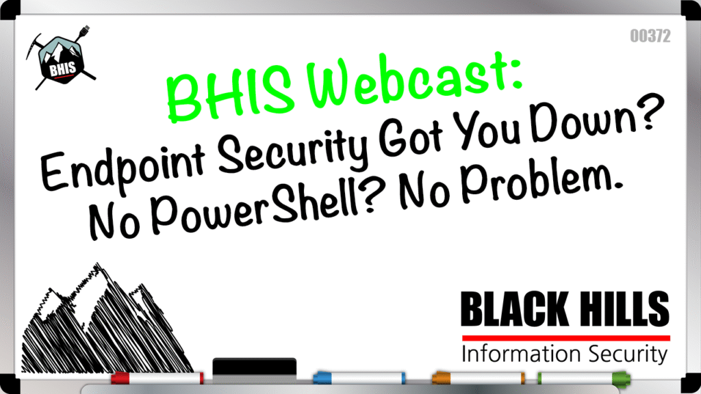 Webcast: Endpoint Security Got You Down? No PowerShell? No Problem.
