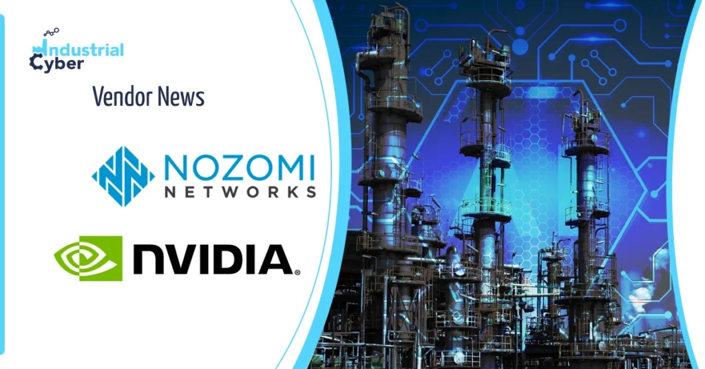 Nozomi integrates with NVIDIA BlueField DPUs to boost AI-driven cybersecurity for critical infrastructure