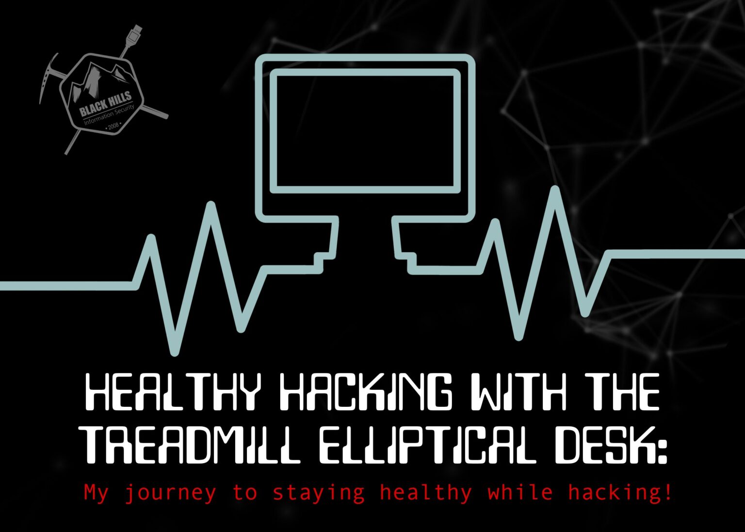 Healthy Hacking with the Treadmill Elliptical Desk: My journey to staying healthy while hacking!