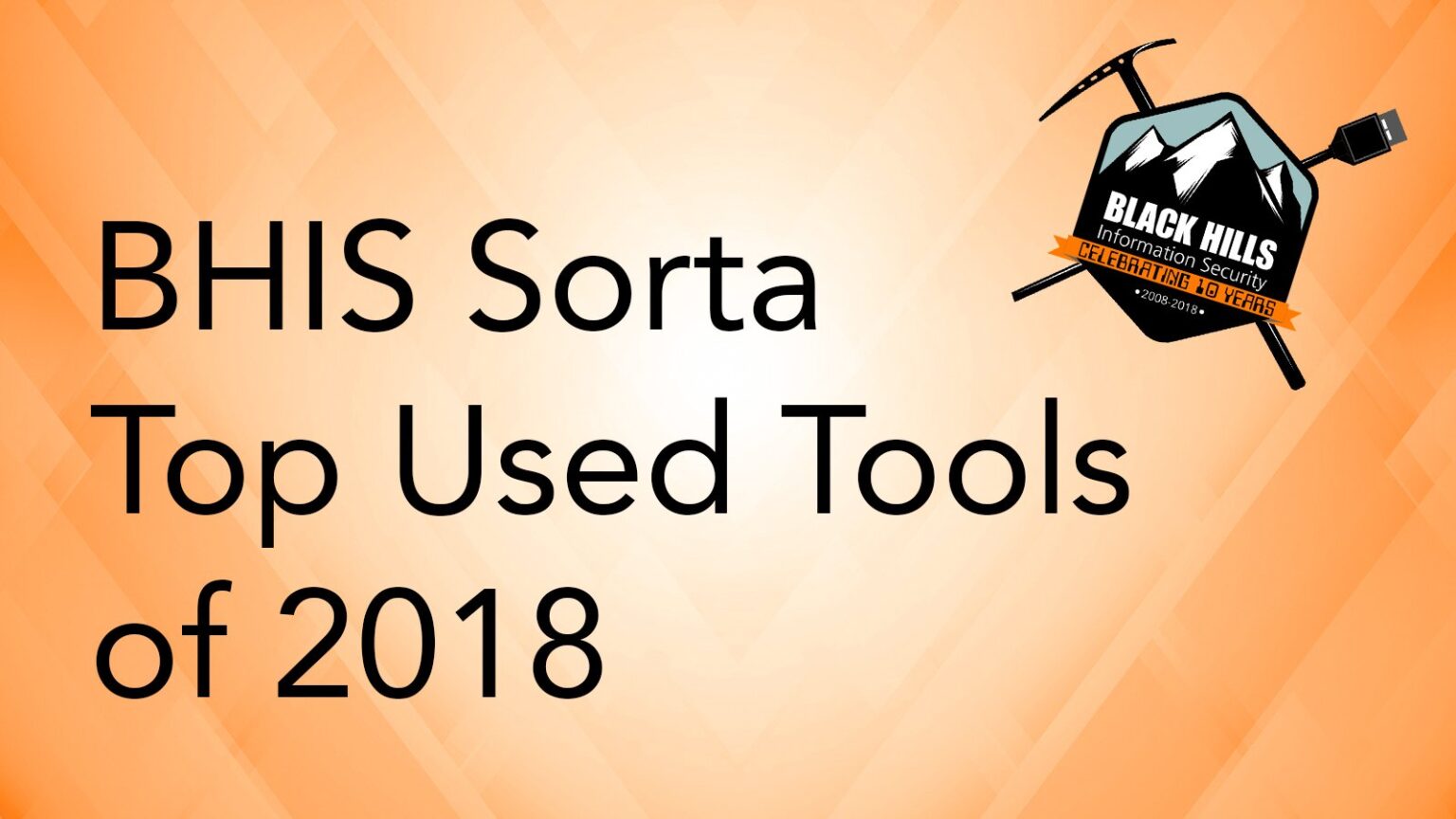 WEBCAST: BHIS Sorta Top Used Tools of 2018