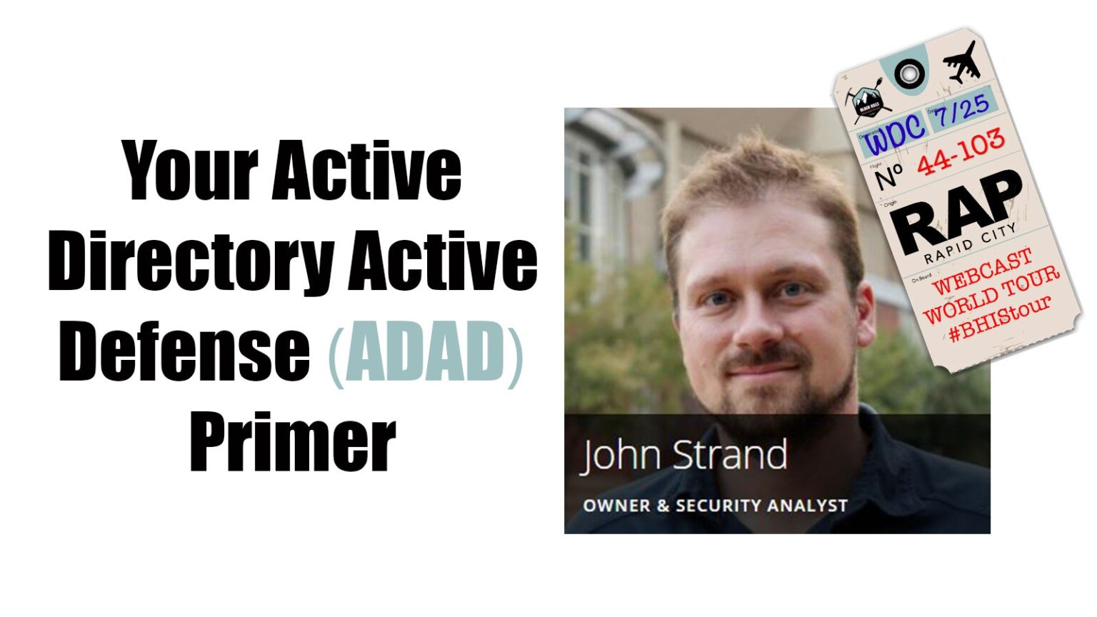 WEBCAST: Your Active Directory Active Defense (ADAD) Primer