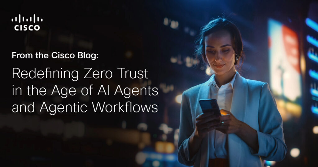 Zero Trust in the Age of AI Agents and Agentic Workflows