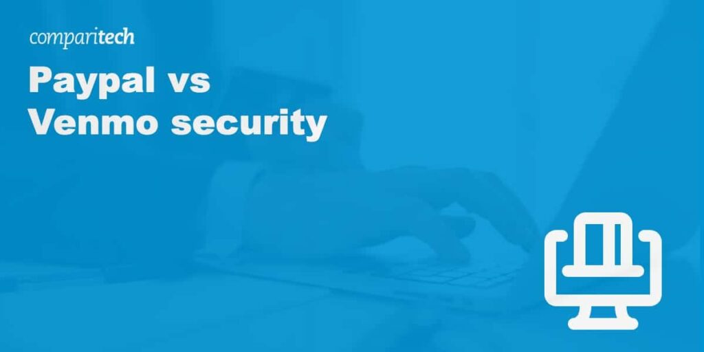 Paypal vs Venmo security