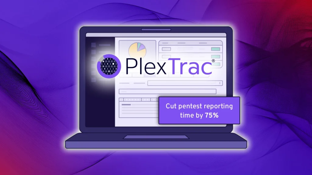 Product showcase: Smarter pentest reporting and exposure management with PlexTrac