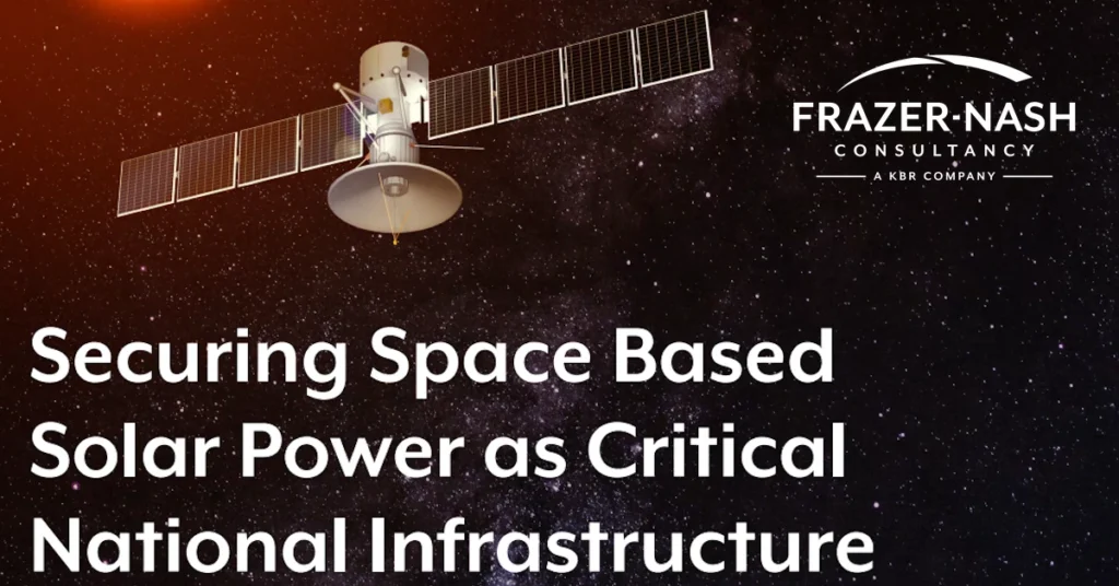 Frazer-Nash flags security gaps in space-based solar power systems, cites cyber and physical threats