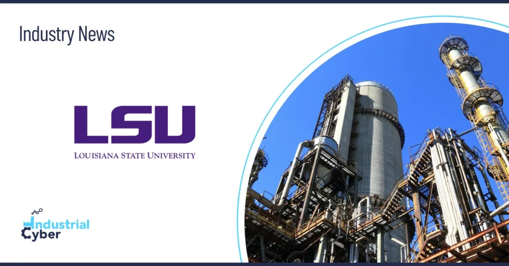 LSU partners with CISA, DHS, and INL to launch critical infrastructure cybersecurity model