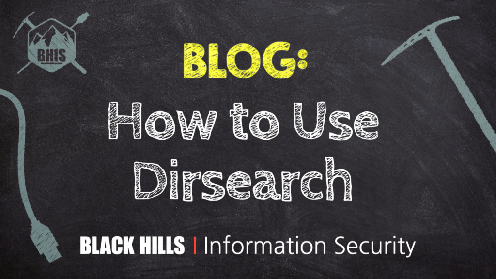 How to Use Dirsearch - Black Hills Information Security, Inc.