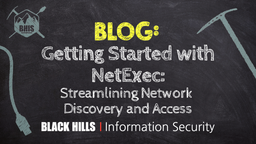Getting Started with NetExec: Streamlining Network Discovery and Access