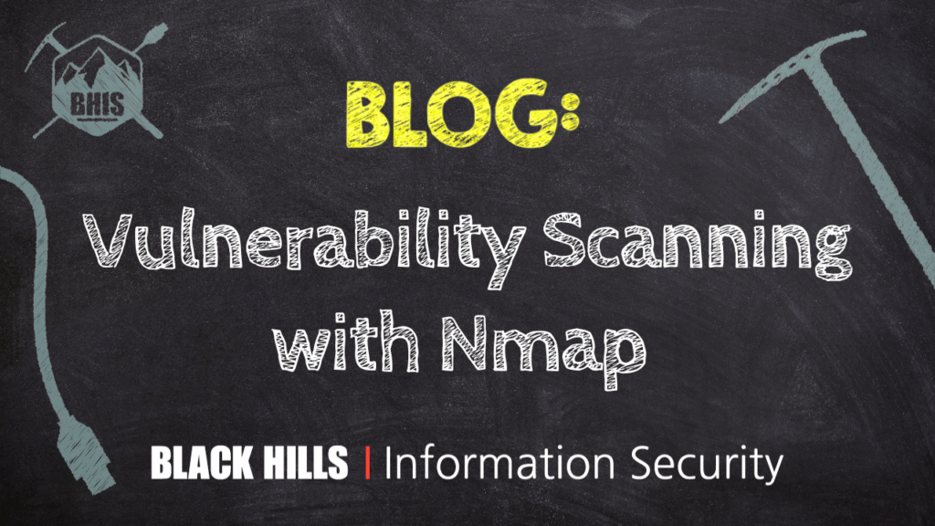 Vulnerability Scanning with Nmap  - Black Hills Information Security, Inc.